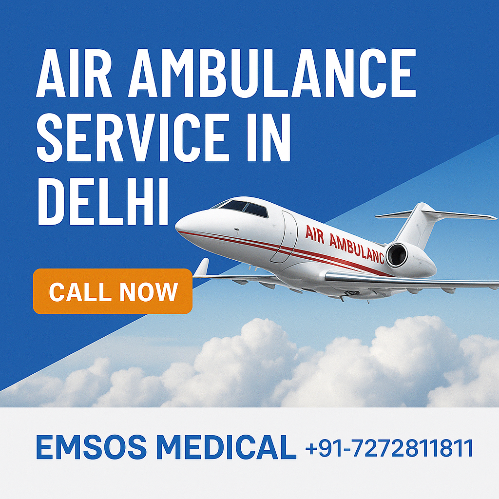 Air Ambulance Service in Delhi 