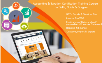 GST Certification in Delhi, Gokulpuri, SLA Institute, Accounting, Taxation & Tally Certification with Free Demo Classes, Summer Offer '23