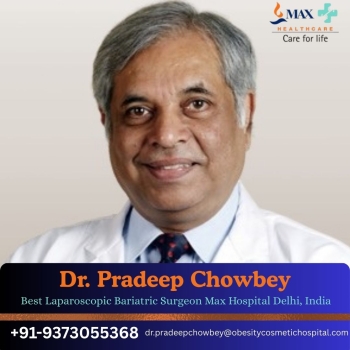 Dr Pradeep Chowbey Obesity Surgeon India